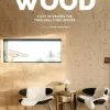 Wood - Cozy Interiors for Timeless Living Spaces kirja Kirjat