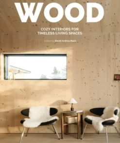 Wood - Cozy Interiors for Timeless Living Spaces kirja Kirjat